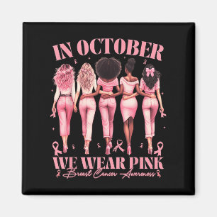 Im Oktober tragen wir rosa Ribbon Brustkrebs Aware Magnet