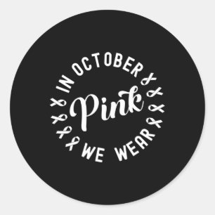 Im Oktober tragen wir rosa Ribbon Brustkrebs Aware Runder Aufkleber