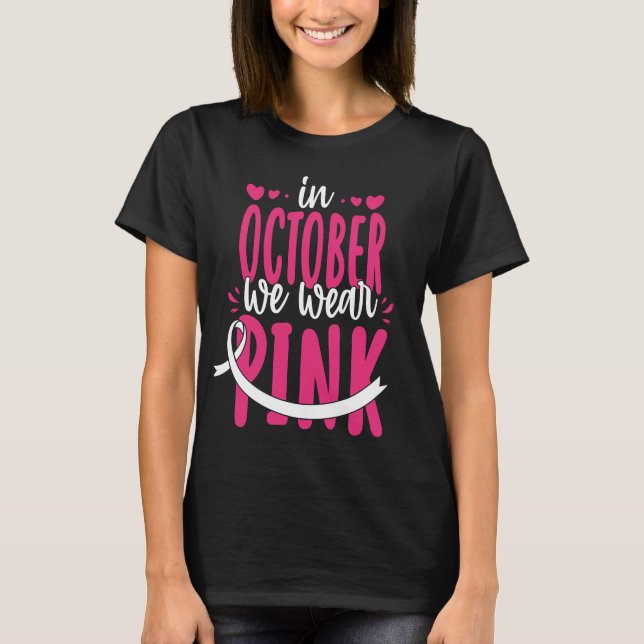 Im Oktober tragen wir rosa Ribbon Brustkrebs Aware T-Shirt (Vorderseite)