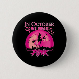 Im Oktober tragen wir rosa Ribbon, Halloween Bre Button