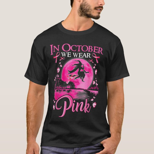 Im Oktober tragen wir rosa Schleife Hexe Halloween T-Shirt (Vorderseite)