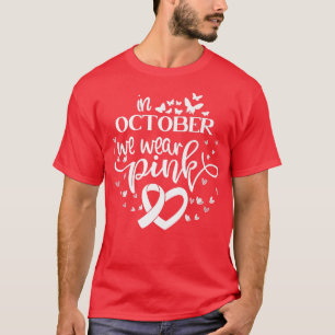 Im Oktober tragen wir rosa Schmetterlinge Brustkre T-Shirt