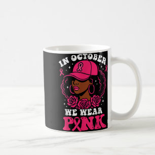 Im Oktober tragen wir rosa schwarze Frauen Brustkr Kaffeetasse
