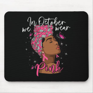 Im Oktober tragen wir rosa schwarze Frauen Brustkr Mousepad