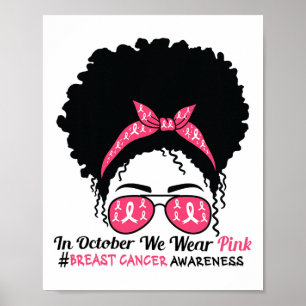 Im Oktober tragen wir rosa schwarze Frauen Brustkr Poster