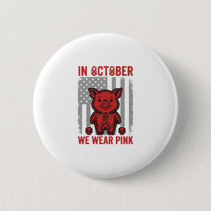 Im Oktober tragen wir rosa Schwein-Bewusstseins-De Button