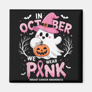 Im Oktober tragen wir rosa Shirt Ghost Brustkrebs Magnet
