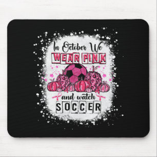 Im Oktober tragen wir rosa Soccer Breast Cancer Aw Mousepad