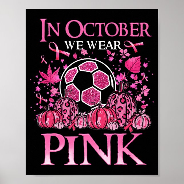 Im Oktober tragen wir rosa Soccer Breast Cancer Aw Poster (Vorne)