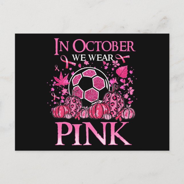 Im Oktober tragen wir rosa Soccer Breast Cancer Aw Postkarte (Vorderseite)