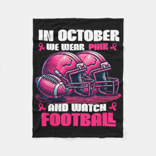 Im Oktober tragen wir Rosa und schauen Football Fleecedecke