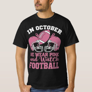 Im Oktober tragen wir Rosa und schauen Fußball T-Shirt