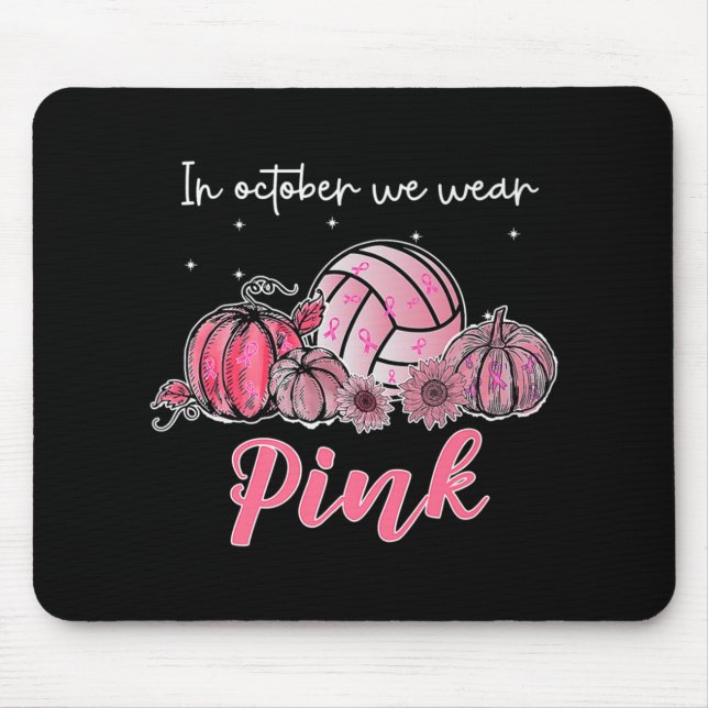Im Oktober tragen wir rosa Volleyball Brustkrebs A Mousepad (Vorne)