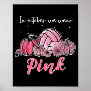 Im Oktober tragen wir rosa Volleyball Brustkrebs A Poster