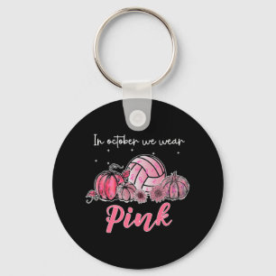 Im Oktober tragen wir rosa Volleyball Brustkrebs A Schlüsselanhänger