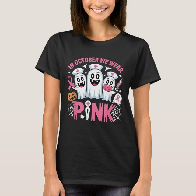 im Oktober Wir tragen Pink Nurse Ghost Halloween 2 T-Shirt (Vorderseite)