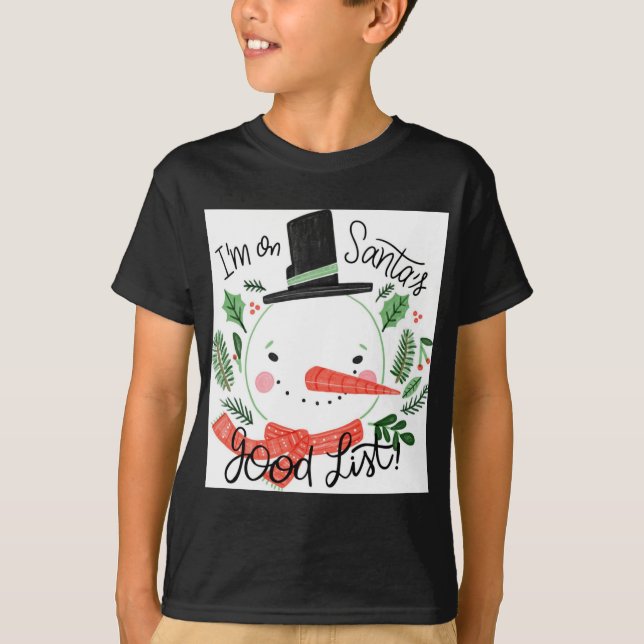 Im On Santas Good List Snowman Toddler T Shirt  (Vorderseite)