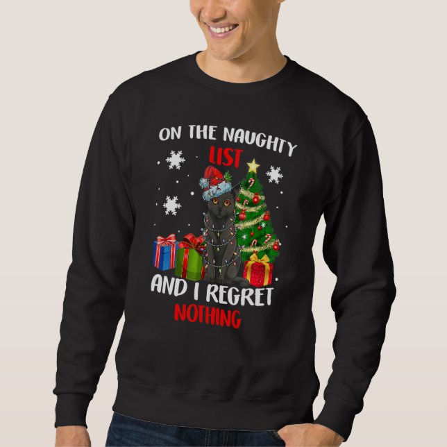 I'm On The Naughty List And I Regret Nothing Chris Sweatshirt (Vorderseite)
