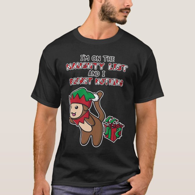 I'm on the Naughty List and I Regret Nothing Funny T-Shirt (Vorderseite)