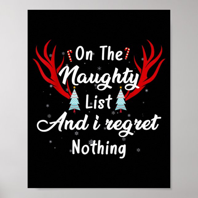 I'm On The Naughty List I Regret Nothing Funny Chr Poster (Vorne)