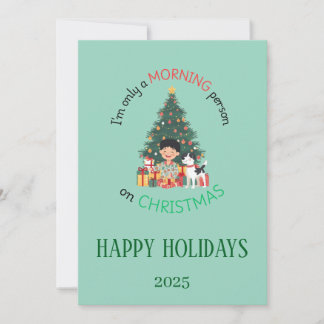 I'm only a morning person on Christmas Card Feiertagskarte