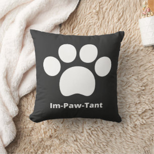 Im-Paw-Tant Throw Kissen