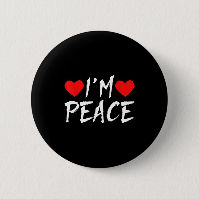 I'm Peace Funny Couples Tee Valentine's Day Couple Button (Vorderseite)