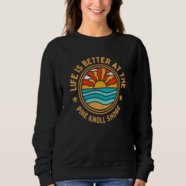 im Pine Knoll Shore Beach Spaß Sweatshirt (Vorderseite)