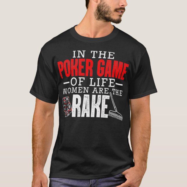 Im Poker sind die Frauen der Rake Funny T-Shirt (Vorderseite)