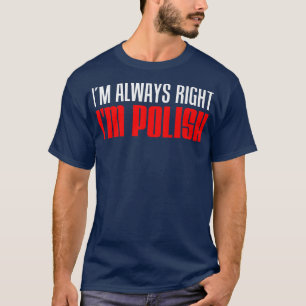 Im Polnisch3037 immer Recht T-Shirt
