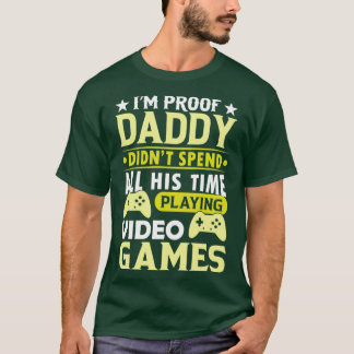 Im proof daddy hat nicht seine ganze Zeit mit vi v T-Shirt