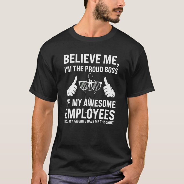 I'm proud boss of employees boss employees employe T-Shirt (Vorderseite)