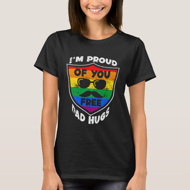 I'm proud of you free Dad Hugs Proud Ally Queer LG T-Shirt (Vorderseite)