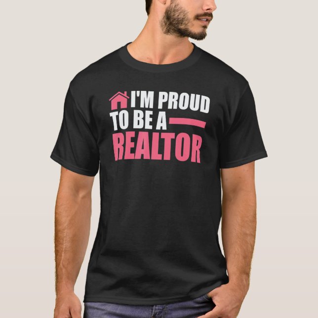 I'm proud to be a realtor house real estate realto T-Shirt (Vorderseite)