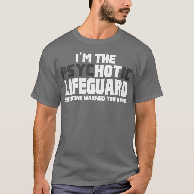 Im psychotischen Hot Lifeguard Funny Geschenk T-Shirt (Vorderseite)