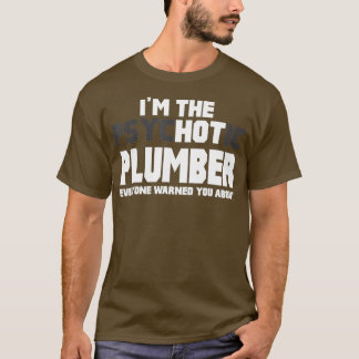 Im psychotischen Hot Plumber-Funny-Geschenk T-Shirt