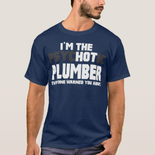 Im psychotischen Hot Plumber Funny Gift Premium T-Shirt
