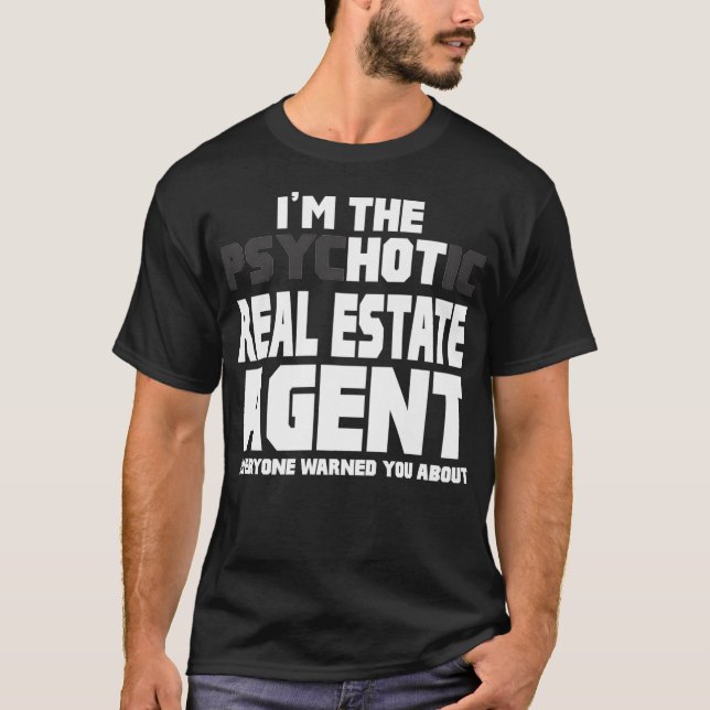 Im psychotischen Hot Real Anwesen Agent Funny Gesc T-Shirt (Vorderseite)