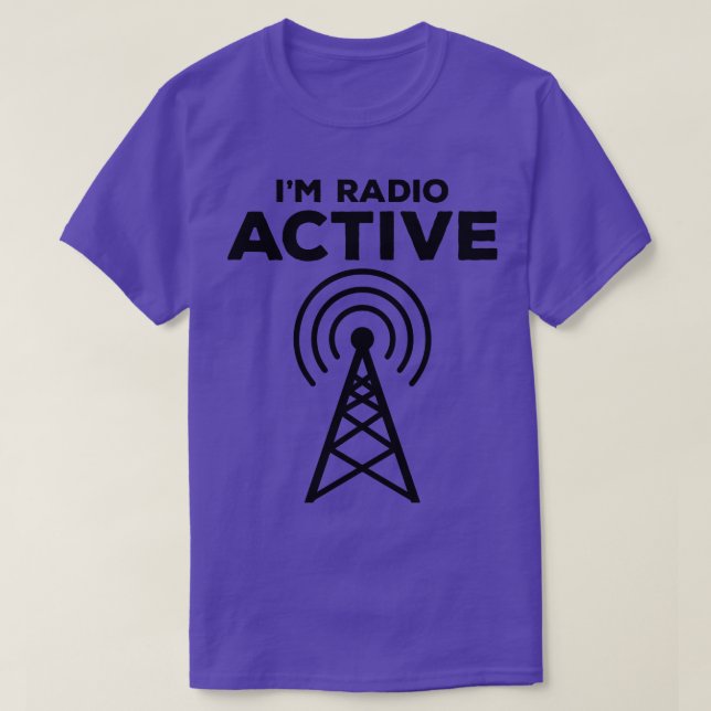 Im Radio Active Ham Radio Operator T-Shirt (Design vorne)