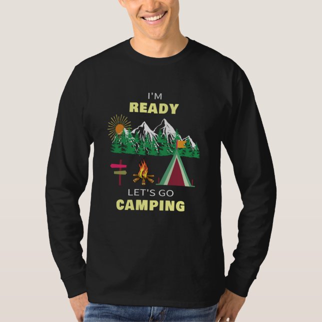 I'm Ready and Let's Go Camping Outdoor T-Shirt (Vorderseite)