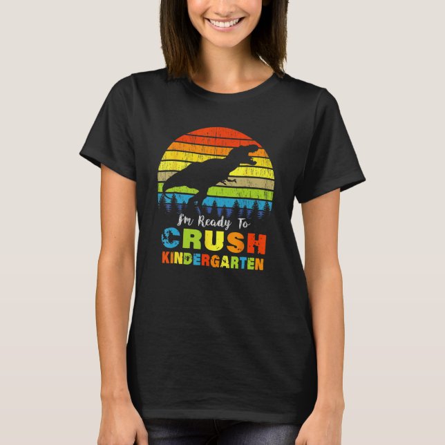 Im ready crush Kindergarten Dinosaurier zurück nac T-Shirt (Vorderseite)