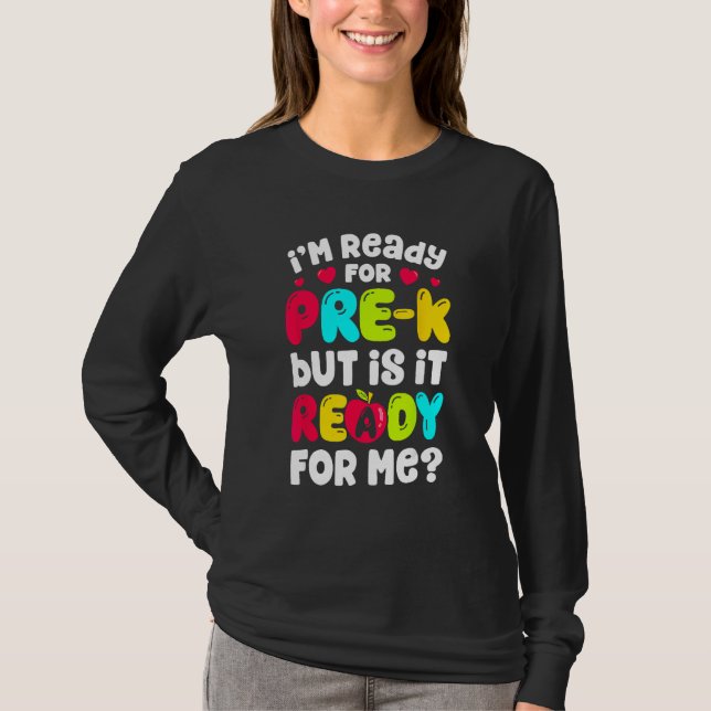 I'm Ready For Pre K Funny Back To School Pre Kinde T-Shirt (Vorderseite)