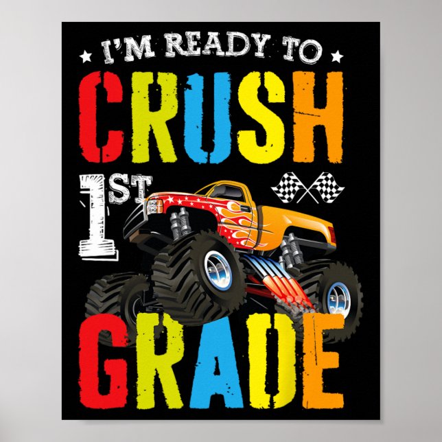 Im Ready To Crush 1st Grade Boy Monster Truck Ck T Poster (Vorne)