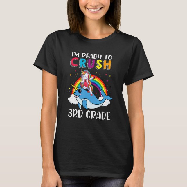 I'm Ready To Crush 3rd Grade Narwhal Unicorn Back  T-Shirt (Vorderseite)