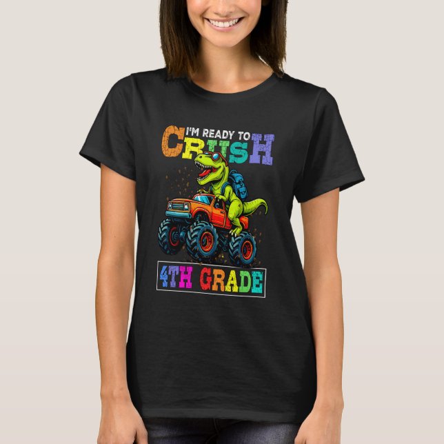 I'm Ready to Crush 4th Grade Back to School Dinosa T-Shirt (Vorderseite)