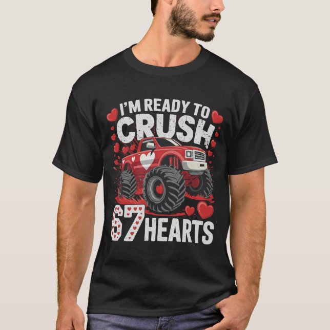 I'm Ready to Crush 67 Hearts Boys Valentines Gift T-Shirt (Vorderseite)