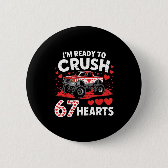 I'm Ready To Crush 67 Hearts Truck 7 6 Valentines  Button (Vorderseite)