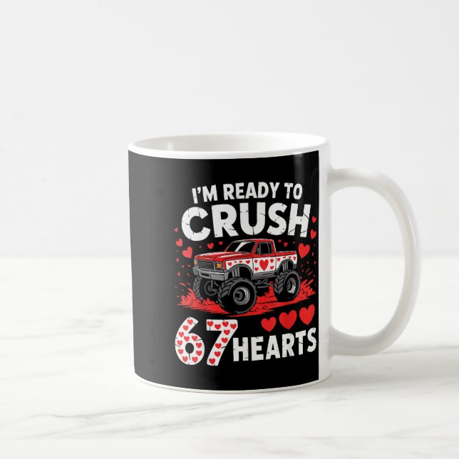 I'm Ready To Crush 67 Hearts Truck 7 6 Valentines  Kaffeetasse (Rechts)