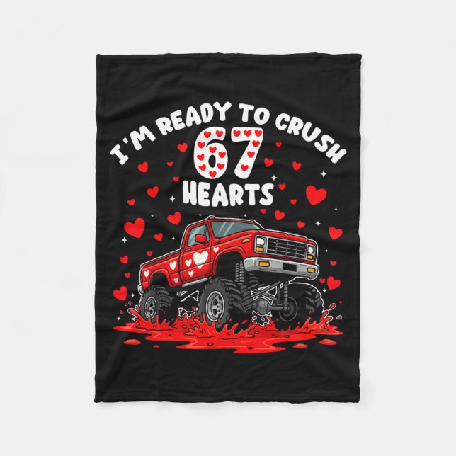 I'm Ready To Crush 67 Hearts Truck Funny 6 7 Valen Fleecedecke (Vorderseite)