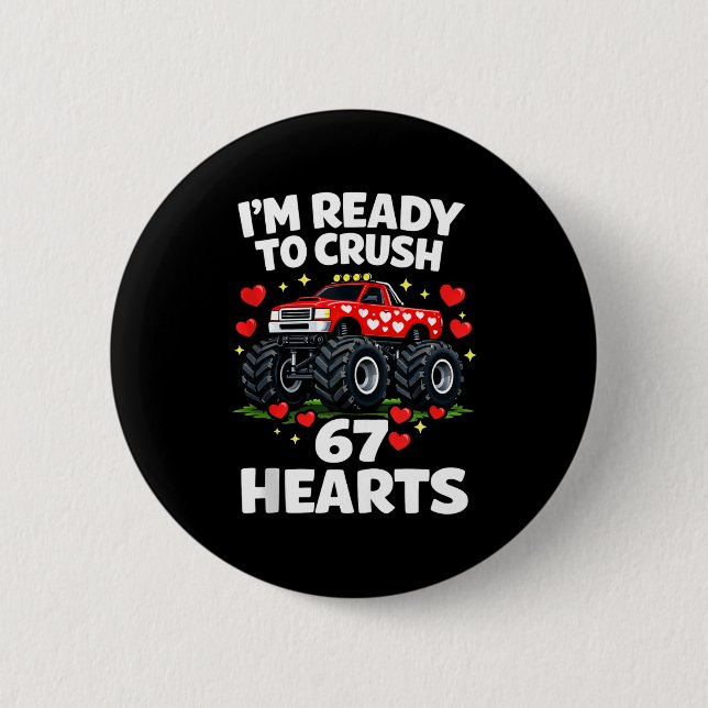 I'm Ready To Crush 67 Hearts Truck Valentines Day  Button (Vorderseite)